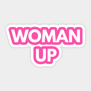 Woman Up Sticker